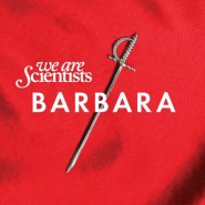 Barbara - We Are Scientists