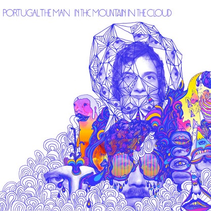 In the Mountain, In the Cloud - Portugal. The Man